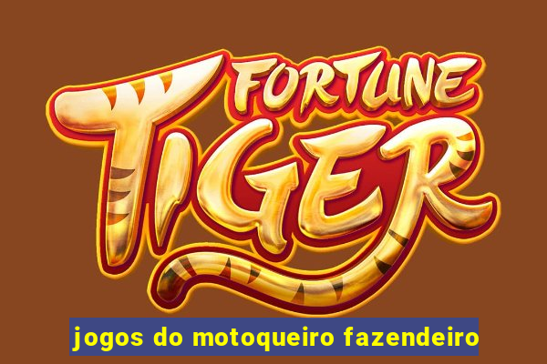 jogos do motoqueiro fazendeiro